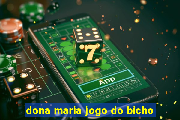 dona maria jogo do bicho